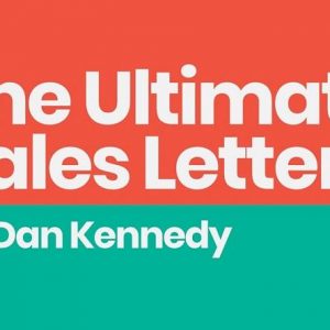 Dan Kennedy - Ultimate Sales Letter 2.0