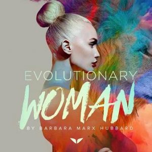 barbara-marx-hurbard-evolutionary-woman