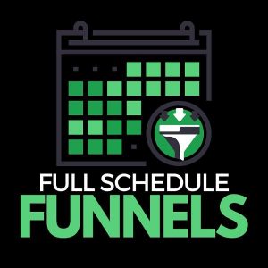 Full Schedule Funnels