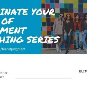 eliminate-your-fear-of-judgement-coaching-series