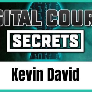 Kevin David - Digital Course Secrets 2019