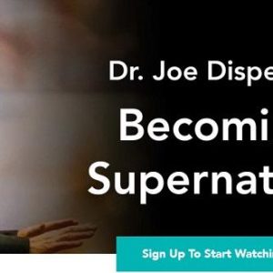 joe-dispenza-becoming-supernatural