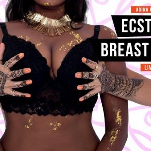 Adina Rivers - Ecstatic Breast Orgasms + Audio